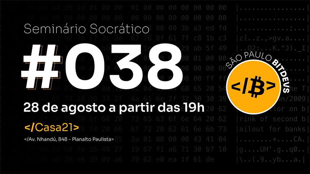 São Paulo Bitdevs - Seminário Socrático de Bitcoin #038