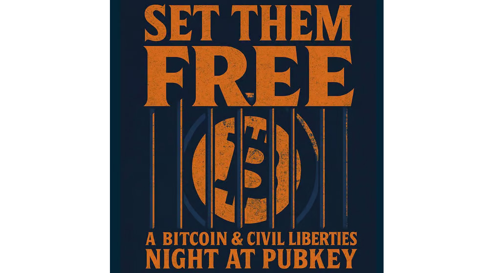Top Bitcoin Meetups This Week - December 8-14, 2025 25 Set Them Free - A Bitcoin & Civil Liberties Night at PubKey NYC