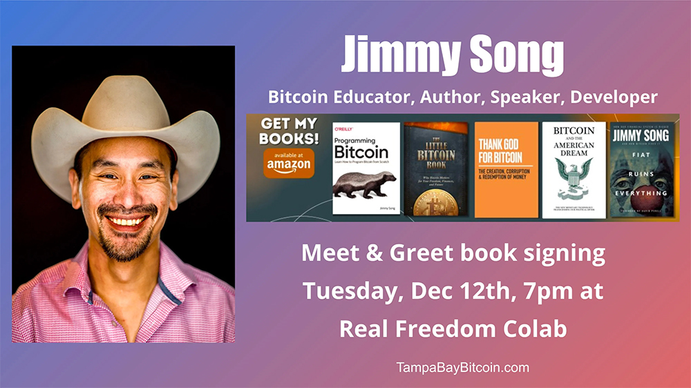 Tampa Bay Bitcoin Special Guest Jimmy Song Meet Greet Book Signing