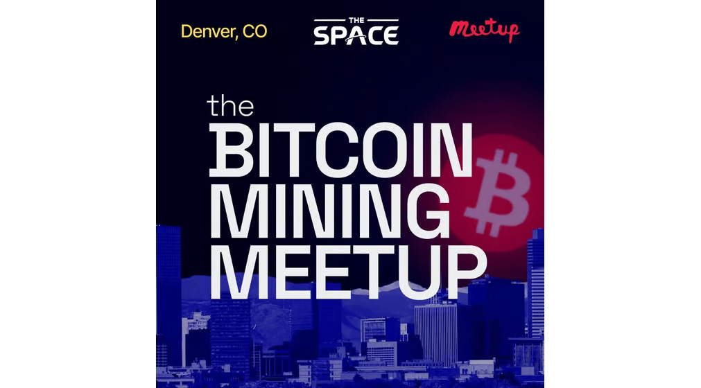 The Bitcoin Mining Meetup @ The Space Denver 1 The Bitcoin Mining Meetup @ The Space Denver