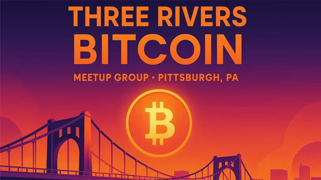 Three Rivers Bitcoin Meetup - Protecting Your Bitcoin and Shaping Pennsylvania Policy in 2026 1 Three Rivers Bitcoin Meetup