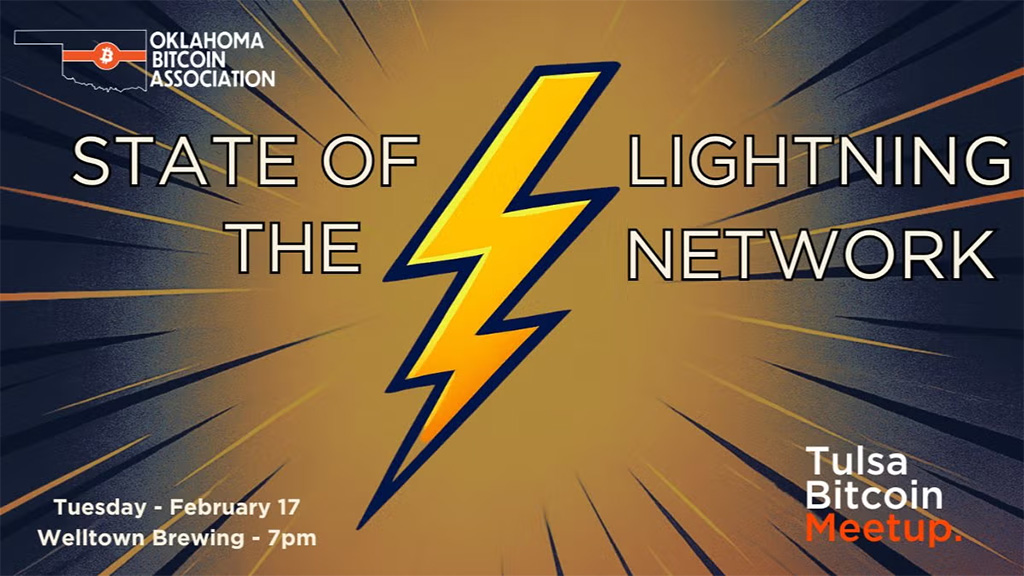 Tulsa Bitcoin Meetup - State of the Lightning Network