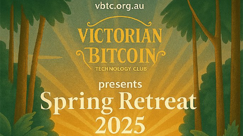Victorian Bitcoin Spring Retreat 2025
