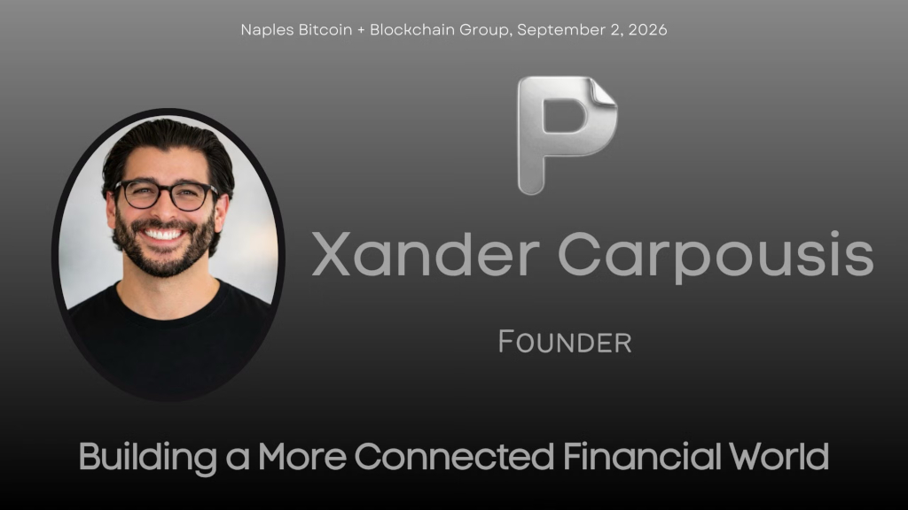 Naples Bitcoin - Building a More Connected Financial World 1 Xander Carpousis