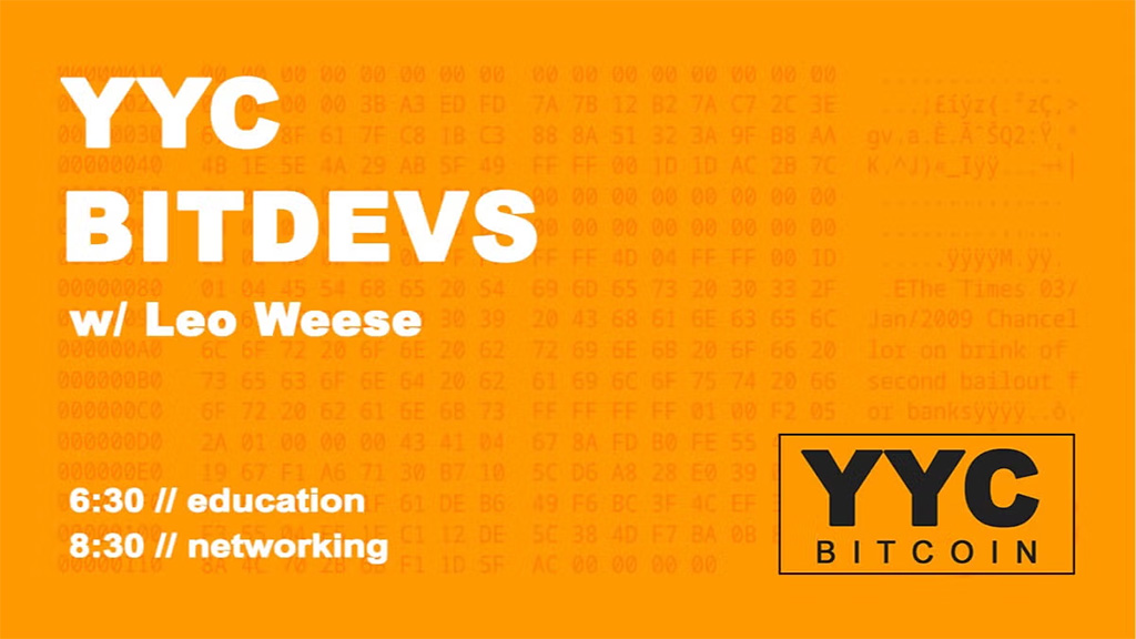 YYC BitDevs with Leo Weese