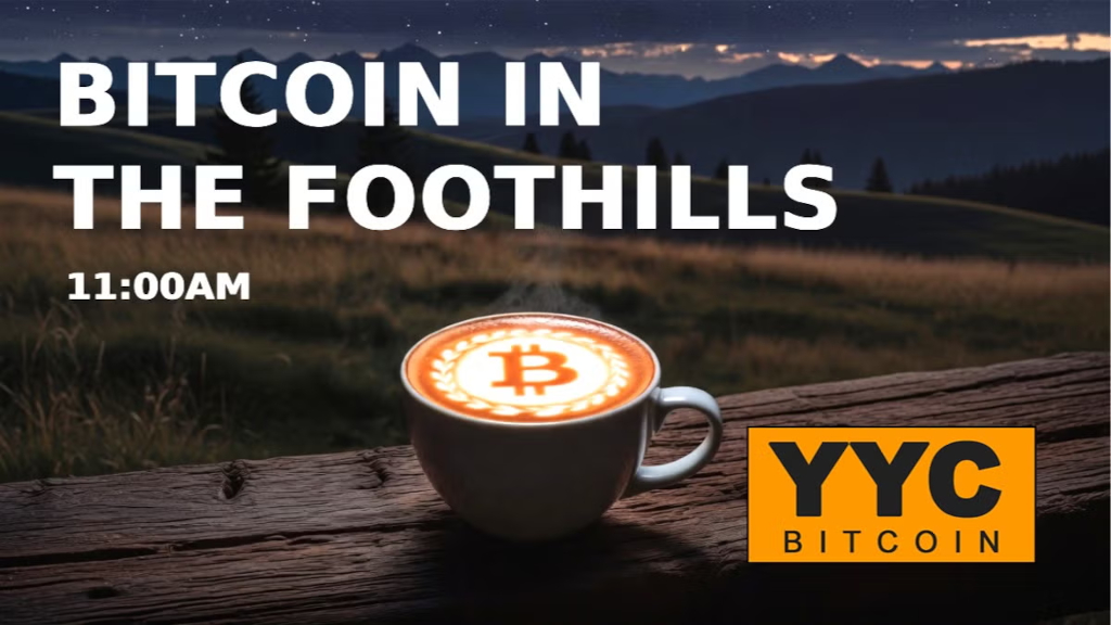 YYC Bitcoin in the Foothills