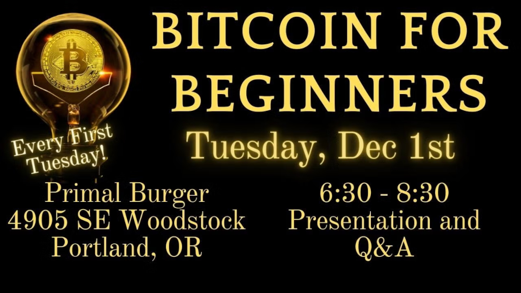 Bitcoin for Beginners Portland Meetup 1 Bitcoin for Beginners Portland Meetup